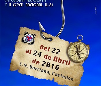 XXXII CAMPEONATO DE PESCA DE SELECCIONES AUTONÓMICAS DE EMBARCACIÓN FONDEADA – DEL 22 AL 24 DE ABRIL DE 2016 – CLUB NÁUTICO BURRIANA XXXII CAMPEONATO DE PESCA DE SELECCIONES AUTONÓMICAS DE EMBARCACIÓN FONDEADA – DEL 22 AL 24 DE ABRIL DE 2016 – CLUB NÁUTICO BURRIANA