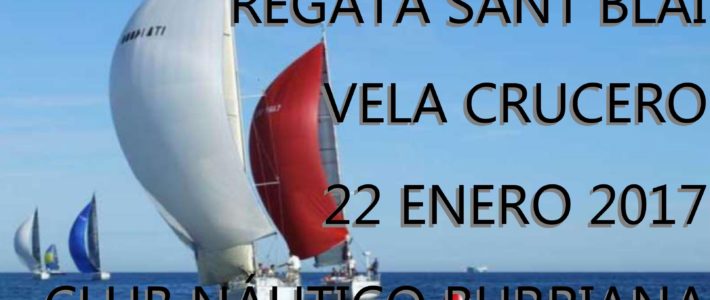 REGATA SANT BLAI VELA CRUCERO – 22 ENERO 2017 – ¡Anulada por aviso de Temporal!